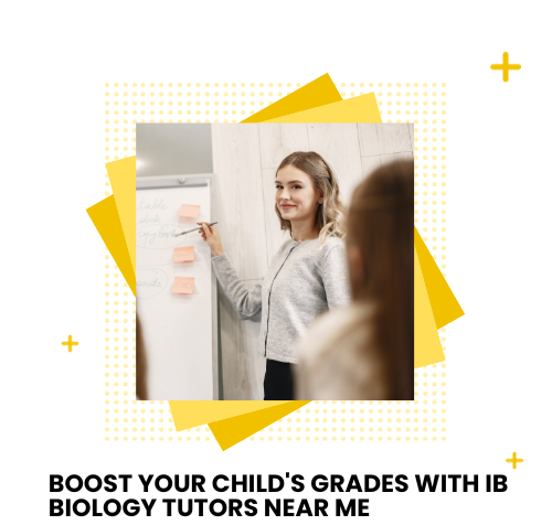 Boost Your Child's Grades with IB Biology Tutors Near Me