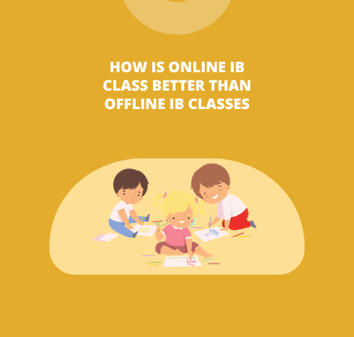 How is online IB Class better than offline IB Classes