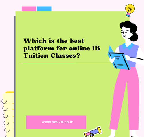 Which is the best platform for online IB Tuition Classes?